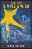 Far Too Simple a Wish