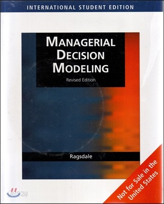 Managerial Decision Modeling, Revised, International Edition