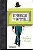 Experiencing the Impossible