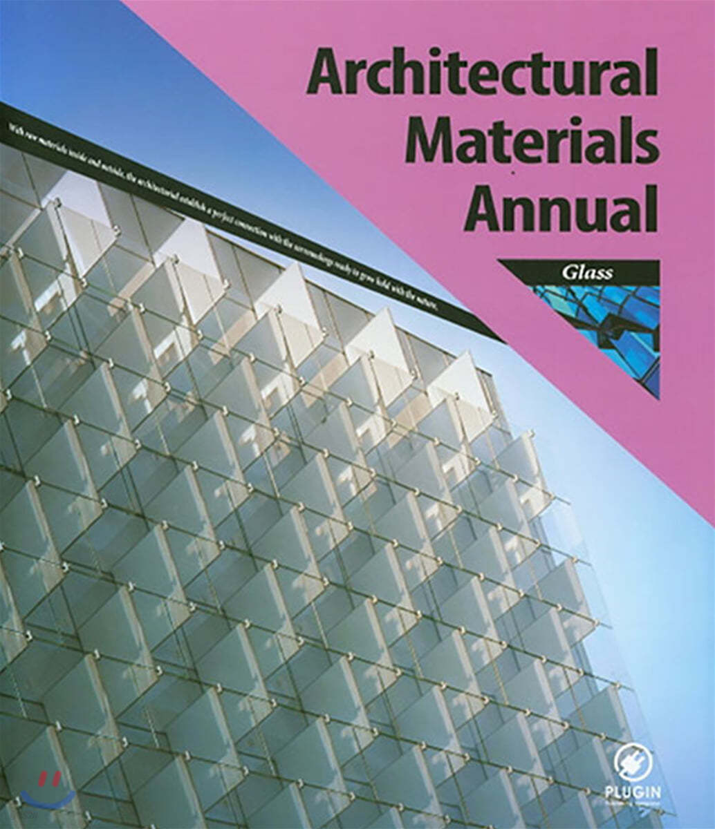 Architectural Materials Annual : Glass