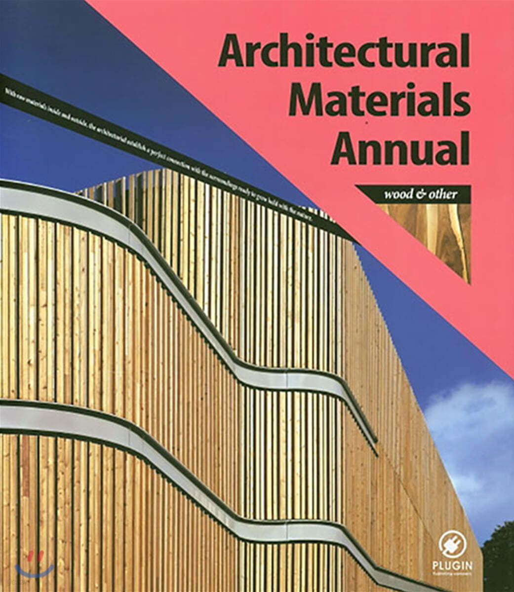 Architectural Materials Annual : wood &amp; Other