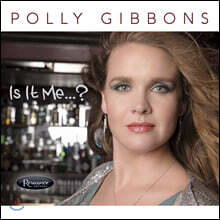 Polly Gibbons (폴리 기븐스) - Is It Me...?
