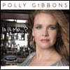 Polly Gibbons (폴리 기븐스) - Is It Me...?