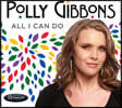 Polly Gibbons (폴리 기븐스) - All I Can Do