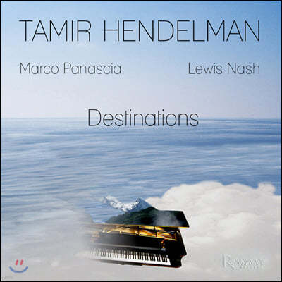 Tamir Hendelman (타미르 헨델먼) - Destinations