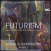 Steffen Schleiermacher 20세기 이탈리아 피아노 독주 작품 모음집 (Futurism and Early Italian Avantgarde)