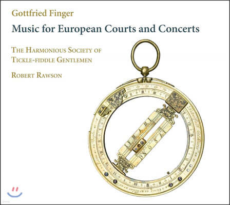 Robert Rawson 고트프리트 핑거: 유럽 왕궁과 콘서트를 위한 음악 (Gottfried Finger: Music for European Courts and Concerts)