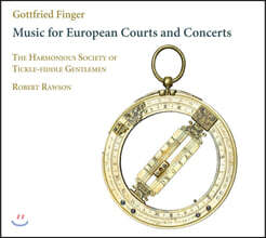 Robert Rawson 고트프리트 핑거: 유럽 왕궁과 콘서트를 위한 음악 (Gottfried Finger: Music for European Courts and Concerts)