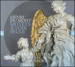 Henri Ledroit / Ricercar Consort 앙리 뒤 몽: 독창을 위한 모테트 (Henry Du Mont: Motets a Voix Seule)