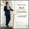 Matthias Hofs 트럼펫으로 연주한 바흐 하프시코드, 바이올린 협주곡 (Bach: Trumpet Concertos)