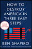 How to Destroy America in Three Easy Steps
