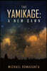 The Yamikage: a New Dawn