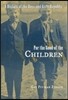 For the Good of the Children: A History of the Boys and Girls Republic
