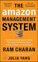 The Amazon Management System: The Ultimate Digital Business Engine That Creates Extraordinary Value for Both Customers and Shareholders