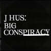 J Hus (제이 허스) - 2집 Big Conspiracy [2LP]