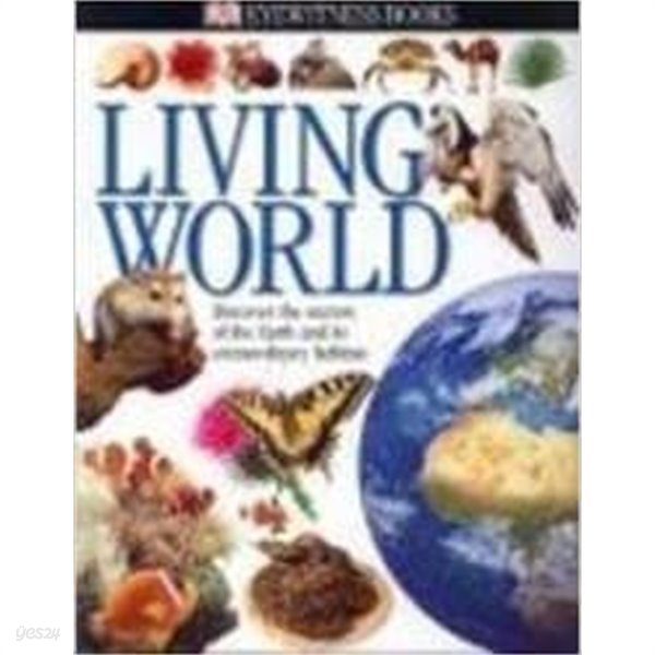 Living World: Discover the Secrets of the Earth and Its Extraordinary Habitats (Eyewitness Books)   (English) Hardcover ? 1 1월 2004 