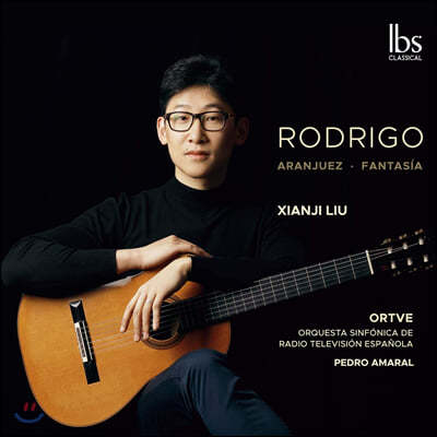 Xianji Liu 로드리고: 아란후에스 협주곡, 한 귀인을 위한 환상곡 (Joaquin Rodrigo: Aranjuez, Fantasia)