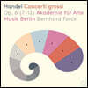 Bernhard Forck 헨델: 합주 협주곡 7-12번 (Handel: Concerti grossi Op. 6)