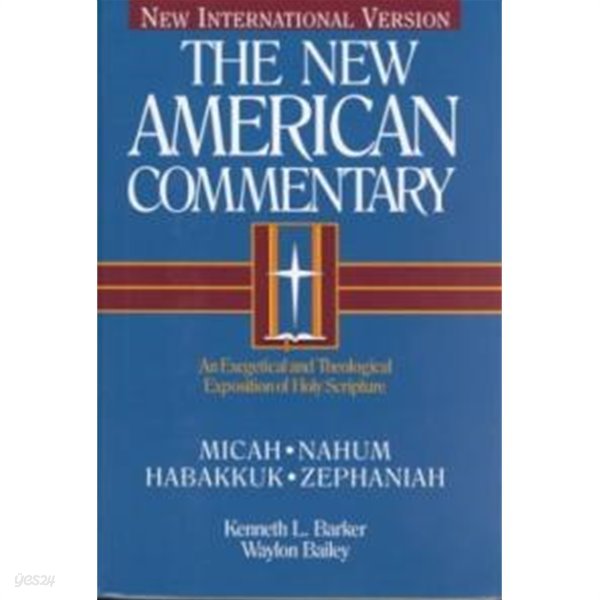 Micah, Nahum, Habakkuh, Zephaniah: An Exegetical and Theological Exposition of Holy Scripture (The New American Commentary)   (English) Hardcover