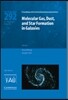 Molecular Gas, Dust, and Star Formation in Galaxies (Iau S292)