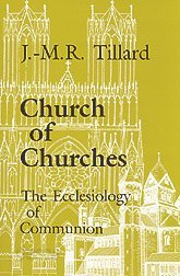 Church of Churches: The Ecclesiology of Communion