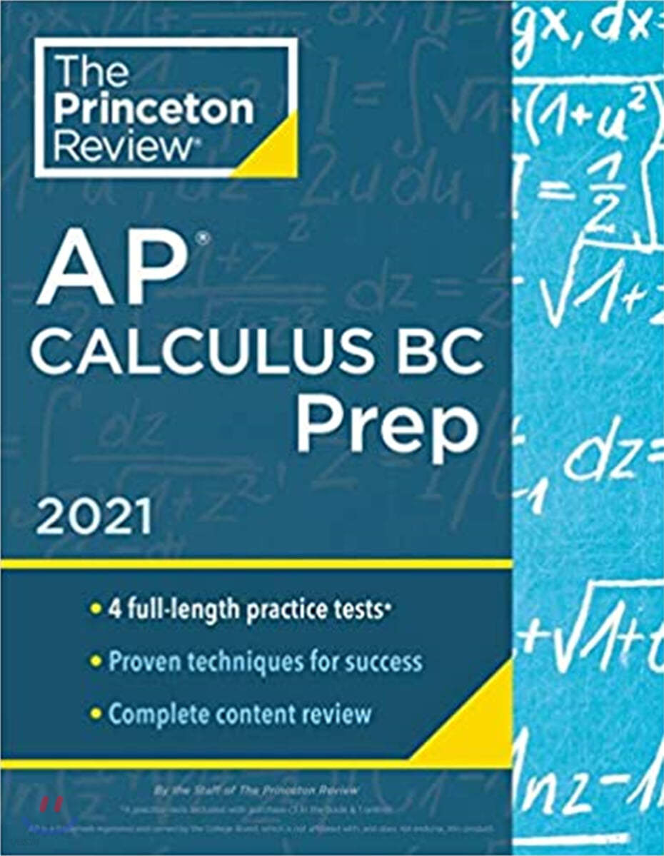Princeton Review AP Calculus BC Prep, 2021: 4 Practice Tests + Complete Content Review + Strategies &amp; Techniques