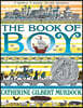 The Book of Boy: A Newbery Honor Award Winner