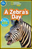 National Geographic Readers: A Zebra's Day (Prereader)