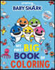 Baby Shark: My First Big Book of Coloring