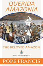 Querida Amazonia: The Beloved Amazon