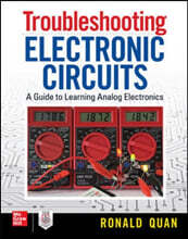Troubleshooting Electronic Circuits: A Guide to Learning Analog Electronics