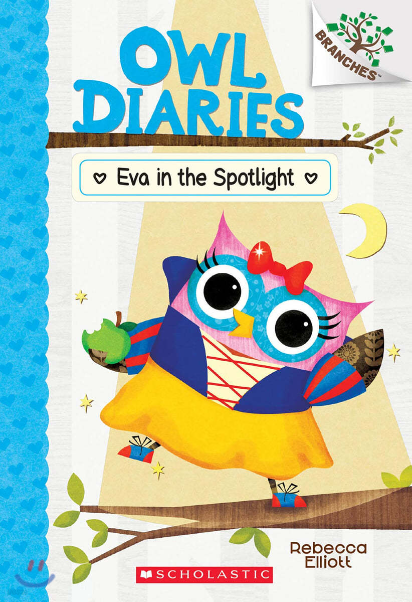 Eva in the Spotlight: A Branches Book (Owl Diaries #13): Volume 13