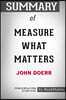 Summary of Measure What Matters by John Doerr: Conversation Starters