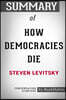 Summary of How Democracies Die by Steven Levitsky: Conversation Starters