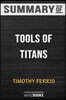 Summary of Tools of Titans by Timothy Ferriss: Trivia/Quiz for Fans
