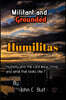 Militant and Grounded Humilitas.