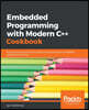 Embedded Programming with C++ Cookbook: Practical recipes to help you build robust and secure embedded applications on Linux
