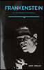 Frankenstein; Or, The Modern Prometheus: A Gothic novel by English author Mary Shelley that tells the story of Victor Frankenstein, a young scientist