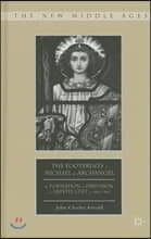 The Footprints of Michael the Archangel: The Formation and Diffusion of a Saintly Cult, C. 300-C. 800