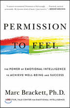 Permission to Feel: The Power of Emotional Intelligence to Achieve Well-Being and Success