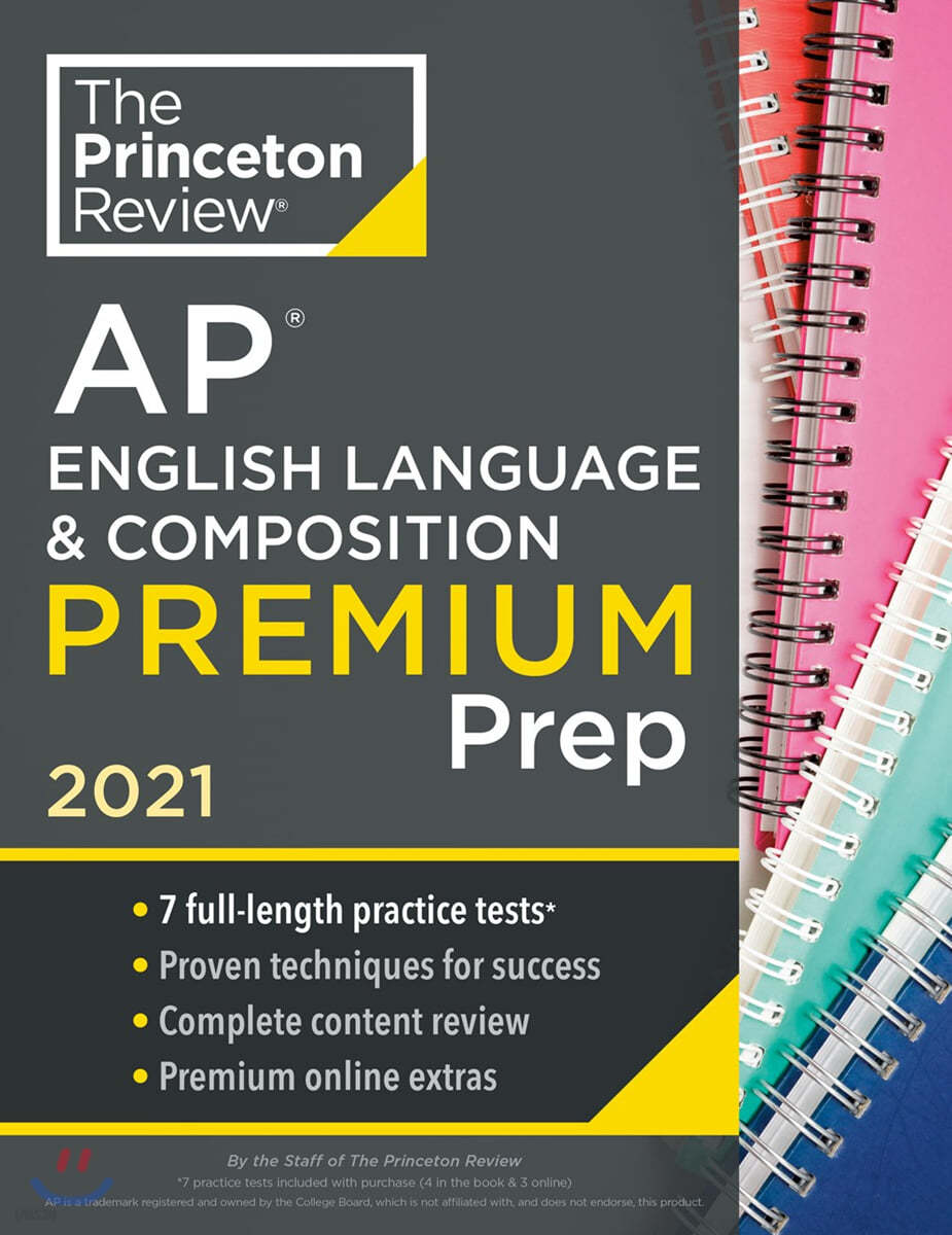 Princeton Review AP English Language &amp; Composition Premium Prep, 2021: 7 Practice Tests + Complete Content Review + Strategies &amp; Techniques