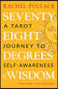 Seventy-Eight Degrees of Wisdom: A Tarot Journey to Self-Awareness (a New Edition of the Tarot Classic)