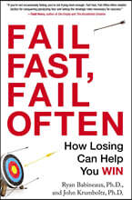 Fail Fast, Fail Often: How Losing Can Help You Win