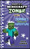Diary of a Minecraft Zombie Book 17: Zombie's Excellent Adventure