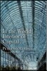 In the World Interior of Capital: For a Philosophical Theory of Globalization