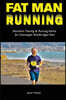 Fat Man Running: Marathon Training & Running Advice for Overweight Middle-Aged Men