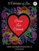 A Celebration of Love: Adult Coloring Book by Life Splash (Valentine, Relax, Mindfulness, Stress Relief, Stress Free, Calm, Meditative, Uniqu