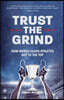 Trust the Grind