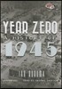 Year Zero: A History of 1945