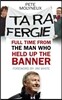 Ta Ra Fergie: Full Time from the Man Who Held Up the Banner